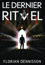 Le dernier rituel - Florian Dennisson
