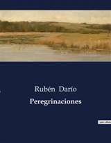 Peregrinaciones - Rubén Dario