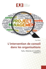 L'intervention de conseil dans les organisations : Faits, theories et modeles Vol 2 - Yves André Perez