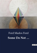 Some Do Not … - Ford Madox Ford
