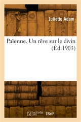 Païenne. Un rêve sur le divin - Paul Adam