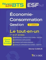 Economie-consommation, gestion : le tout-en-un, 1re et 2e années - Michel Camus