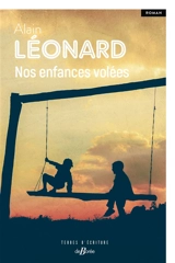Nos enfances volées - Alain Léonard