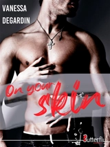 ON YOUR SKIN - Vanessa Degardin