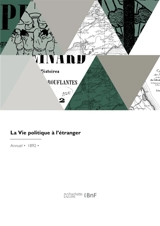 La vie politique à l'étranger - Ernest Lavisse