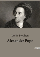 Alexander Pope - Leslie Stephen