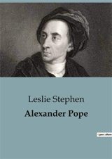 Alexander Pope - Leslie Stephen