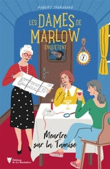 Les dames de Marlow enquêtent. Vol. 4. Meurtre sur la Tamise - Robert Thorogood