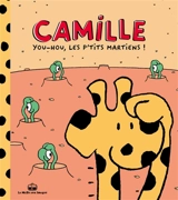 Camille. Vol. 2. You-hou, les p'tits martiens ! - Jacques Duquennoy