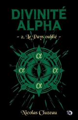 Le pays oublié : Divinité Alpha Tome 2 - Nicolas Cluzeau