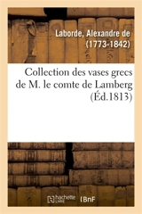 Collection des vases grecs de M. le comte de Lamberg - Alexandre de Laborde