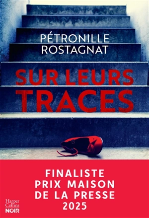 Sur leurs traces - Pétronille Rostagnat