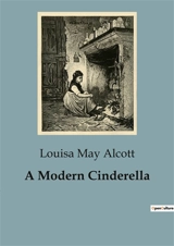 A Modern Cinderella - Louisa May Alcott