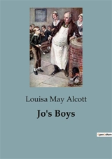 Jo's Boys : The Continuing Adventures of the March Family - Alcott, Louisa May
