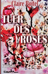 Tuer des Roses - Claire Boitel