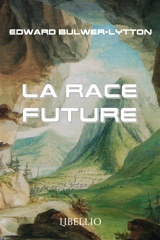 La race future - Edward Bulwer Lytton