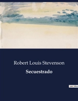 Secuestrado - Stevenson, Robert Louis