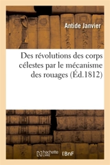 Des révolutions des corps célestes par le mécanisme des rouages - Antide Janvier