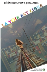 La voie est libre - Hélène Dassavray