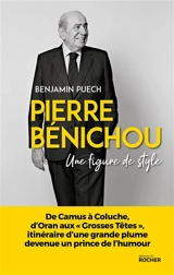 Pierre Bénichou : une figure de style - Benjamin Puech