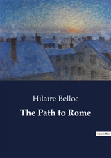 The Path to Rome - Hilaire Belloc