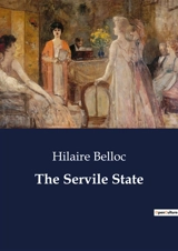 The Servile State - Hilaire Belloc
