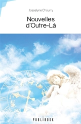 Nouvelles d'outre là - Josselyne Chourry