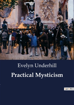 Practical Mysticism - Evelyn Underhill