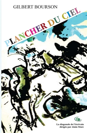 Plancher du ciel - Gilbert Bourson