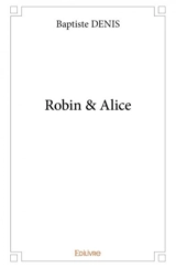 Robin & alice - Baptiste Denis