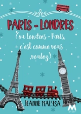 Paris-Londres : Ou Londres-Paris, c'est comme vous voulez. - Jeanne Malysa