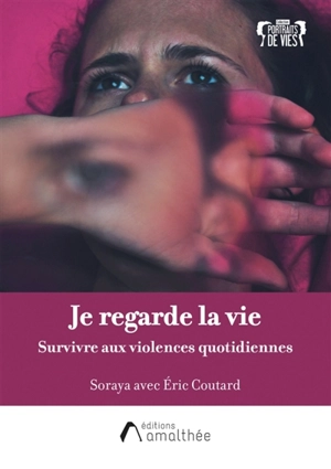 "Je regarde la vie" - Eric Coutard