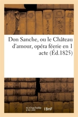 Don Sanche, ou le Château d'amour, opéra féerie en 1 acte - Franz Liszt