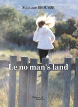 Le no man's land - Stéphane Brousse