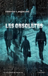 Les obsolètes - Alexis Legayet