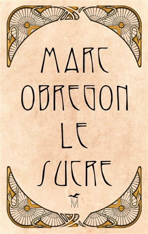 Le sucre - Marc Obregon