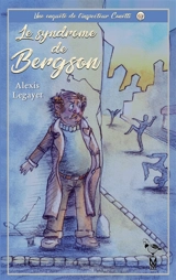 Le syndrome de Bergson - Alexis Legayet