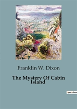 The Mystery Of Cabin Island - Franklin W. Dixon