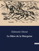 La Mère de la Marquise - Edmond About