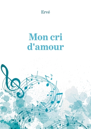 Mon cri d'amour - Ervé