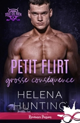 Petit flirt, grosse conséquence : Tout ou rien, T4 - Helena Hunting