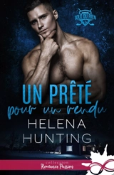 Un prêté pour un rendu : Tout ou rien, T1 - Helena Hunting
