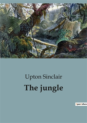The jungle - Upton Sinclair