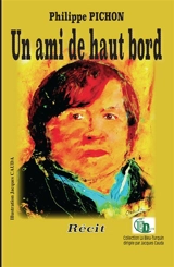 Un ami de haut bord - Pichon, Philippe
