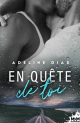 En quête de toi - Adeline Dias
