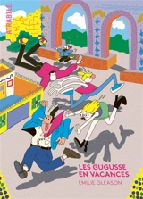 Les Gugusse en vacances - Emilie Gleason