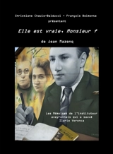 Elle est vraie, Monsieur ? : Les Mémoires de l'instituteur aveyronnais qui a sauvé Ilarie Voronca - Christiane Chaule-Balducci