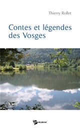 Contes et légendes des vosges - Thierry Rollet