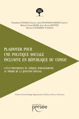 Plaidoyer pour une politique sociale inclusive en République du Congo : L état-Providence en Afrique Subsaharienne au prisme de la question sociale - Goma EKABA, Mélanie