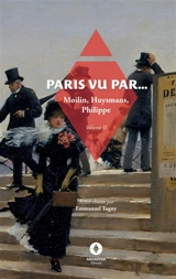 Paris vu par... : Volume 2 - Moilin, Jules-Antoine